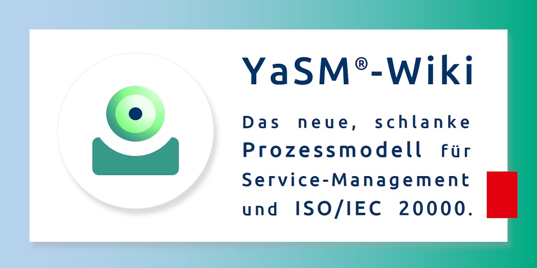 YaSM-Wiki: Das schlanke Prozessmodell für Service-Management und ISO 20000 (ISO/IEC 20000 2018).